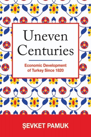 Resim Uneven Centuries : Economic Development of Turkey since 1820