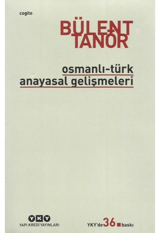 resm Osmanlı-Türk Anayasal Gelişmeleri (1789-1980) 36. Baskı