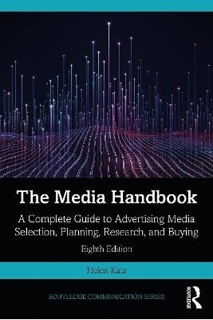 Resim The Media Handbook : A Complete Guide to Advertising Media Selection, Planning, Research, and Buying 8e