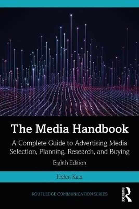 resm The Media Handbook : A Complete Guide to Advertising Media Selection, Planning, Research, and Buying 8e