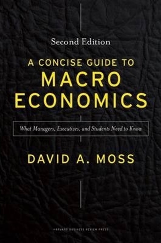 resm E-Book For A Concise Guide to Macroeconomics: What Managers, Executives, and Students Need to Know 2e