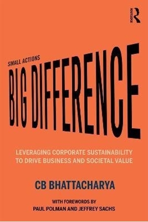 Resim E-Book For Small Actions, Big Difference : Leveraging Corporate Sustainability to Drive Business and Societal Value